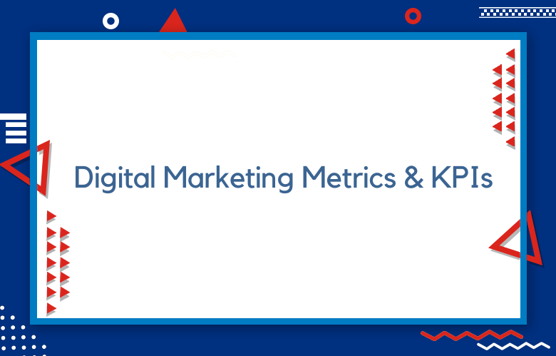 KPIs Every Digital Marketer Should Track